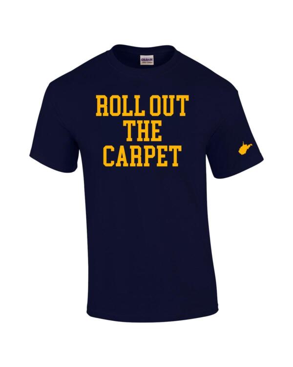 A navy blue t-shirt with the words roll out the carpet printed on it.